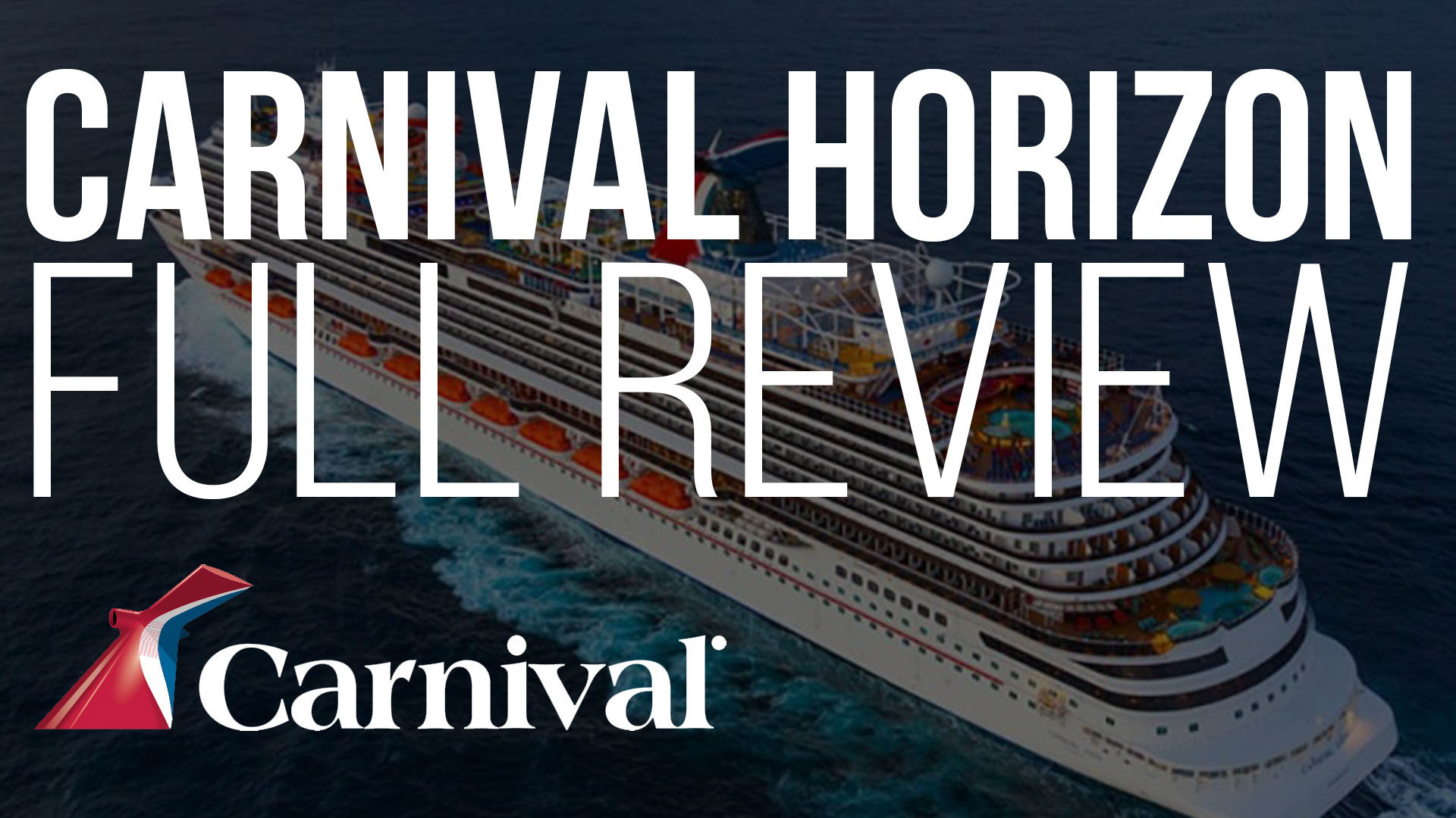 Carnival Horizon Full Review